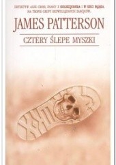 Okładka książki Cztery ślepe myszki James Patterson