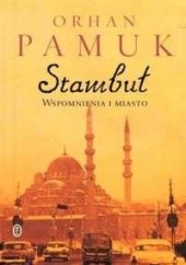 Okładka książki Stambuł. Wspomnienia i miasto Orhan Pamuk