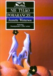 Okładka książki Nie tylko pomarańcze... Jeanette Winterson