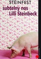 Okładka książki Subtelny nos Lilli Steinbeck Heinrich Steinfest