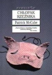 Okładka książki Chłopak rzeźnika Patrick McCabe