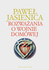 Okładka książki Rozważania o wojnie domowej Paweł Jasienica