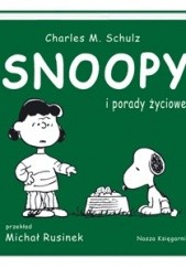 Okładka książki Snoopy i porady życiowe Charles M. Schulz