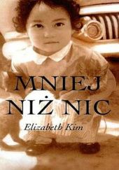 Okładka książki Mniej niż nic Elizabeth Kim
