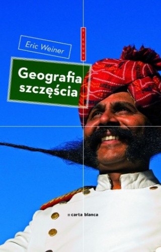 Okładka książki Geografia szczęścia Eric Weiner