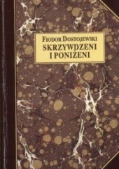 Okładka książki Skrzywdzeni i poniżeni Fiodor Dostojewski