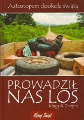 Okładka książki Prowadził nas los Kinga Choszcz, Radosław Siuda