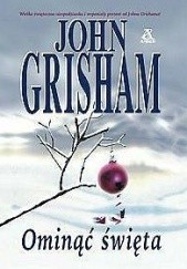 Okładka książki Ominąć święta John Grisham