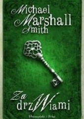 Okładka książki Za drzwiami Michael Marshall Smith