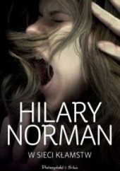 Okładka książki W sieci kłamstw Hilary Norman