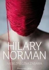 Okładka książki Niebezpieczna zabawa Hilary Norman