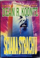 Okładka książki Ściana strachu Dean Koontz