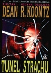 Okładka książki Tunel strachu Dean Koontz