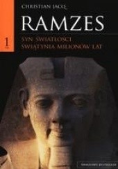 Okładka książki Ramzes t. I Syn światłości. Świątynia milionów lat Christian Jacq