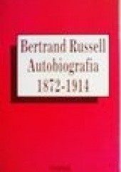 Okładka książki Autobiografia 1872-1914 Bertrand Russell