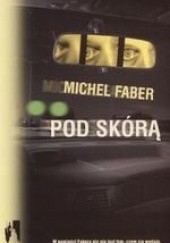 Okładka książki Pod skórą Michel Faber