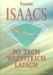 Okładka książki Po tych wszystkich latach Susan Isaacs