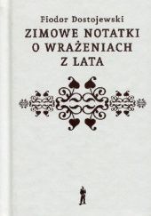 Okładka książki Zimowe notatki o wrażeniach z lata Fiodor Dostojewski