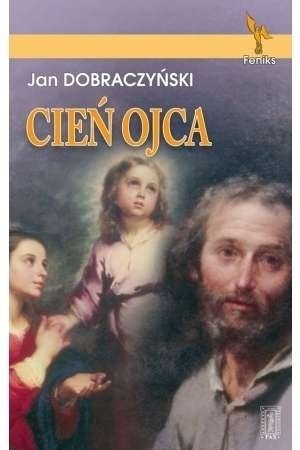 Okładka książki Cień Ojca Jan Dobraczyński