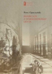 Okładka książki Reportaże z warszawskiego getta Perec Opoczyński