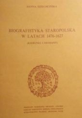 Biografistyka staropolska w latach 1476-1627: (kierunki i odmiany)