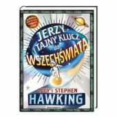 Okładka książki Jerzy i tajny klucz do wszechświata Lucy Hawking, Stephen Hawking