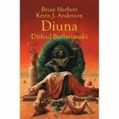 Okładka książki Diuna. Dżihad Butleriański Kevin J. Anderson, Brian Herbert