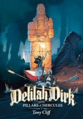 Okładka książki Delilah Dirk and the Pillars of Hercules Tony Cliff