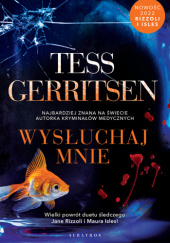 Okładka książki Wysłuchaj mnie Tess Gerritsen
