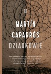 Okładka książki Dziadkowie Martín Caparrós