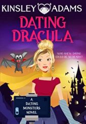 Okładka książki Dating Dracula - Kinsley Adams