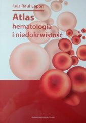 Okładka książki Atlas hematologia i niedokrwistość Luis Raul Lepori