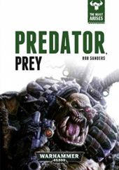 Okładka książki Predator, Prey Rob Sanders