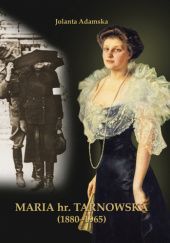 Okładka książki Maria hr. Tarnowska (1880-1965) Jolanta Adamska