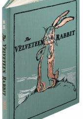 Okładka książki The Velveteen Rabbit, or How Toys Become Real Margery Williams