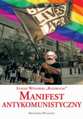 Okładka książki Manifest antykomunistyczny Łukasz Winiarski