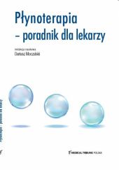 Okładka książki Płynoterapia - poradnik dla lekarzy Dariusz Moczulski
