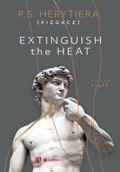 Okładka książki Extinguish the Heat. Runda piąta Katarzyna Barlińska P.S. Herytiera