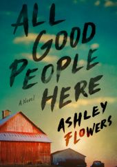 Okładka książki All Good People Here Ashley Flowers