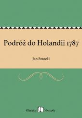 Okładka książki Podróż do Holandii 1787 Jan Potocki