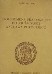 Okładka książki Prolegomena filologiczne do twórczości Wacława Potockiego Leszek Kukulski