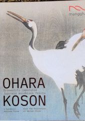 Okładka książki Ohara Koson. Drzeworyty japońskie z kolekcji Adriana Ciceu Anna Król