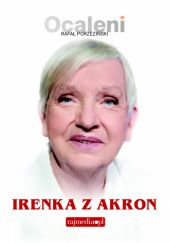 Okładka książki Irenka z Akron Rafał Porzeziński