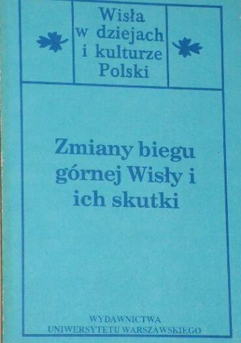 Okładki książek z serii Wisła w Dziejach i Kulturze Polski