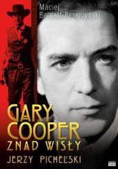Gary Cooper znad Wisły: Jerzy Pichelski