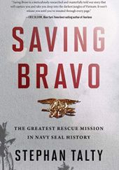 Okładka książki Saving Bravo: The Greatest Rescue Mission in Navy SEAL History Stephan Talty