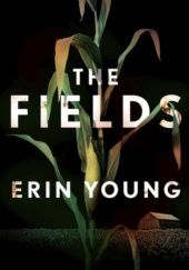 Okładka książki The Fields Erin Young
