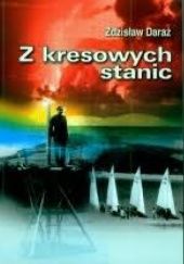 Okładka książki Z kresowych stanic Zdzisław Daraż