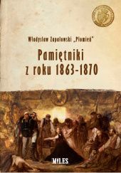 Okładka książki Pamiętniki z roku 1863-1870 Władysław Zapałowski