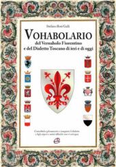 Okładka książki Vohabolario del Vernaholo Fiorentino e del Dialetto Toscano di ieri e di oggi Stefano Rosi Galli